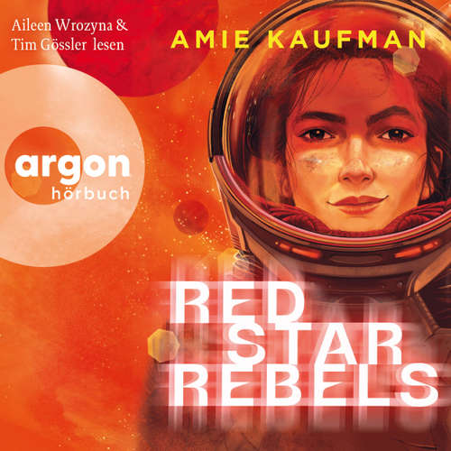 Hoerbuch Red Star Rebels - Amie Kaufman - Aileen Wrozyna