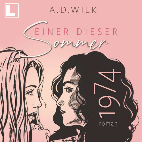 Hoerbuch 1974. Einer dieser Sommer - Einer dieser Sommer, Band 1 - A. D. Wilk - Cornelia Prescher