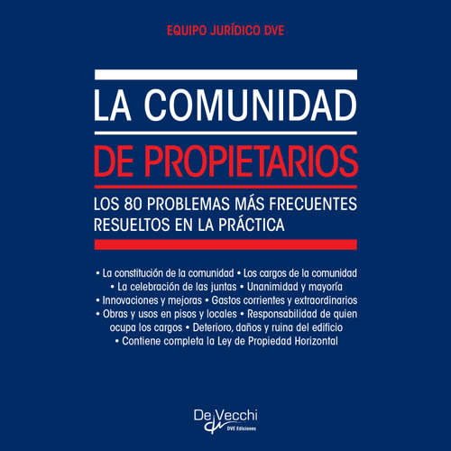 Audiolibro La comunidad de propietarios. Los 80 problemas más frecuentes resueltos en la práctica - Equipo Jurídico DVE - Male synthesized voice