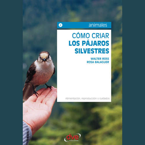 Audiolibro Cómo criar los pájaros silvestres. Alimentación, reproducción y cuidados - Walter Ross - Male synthesized voice