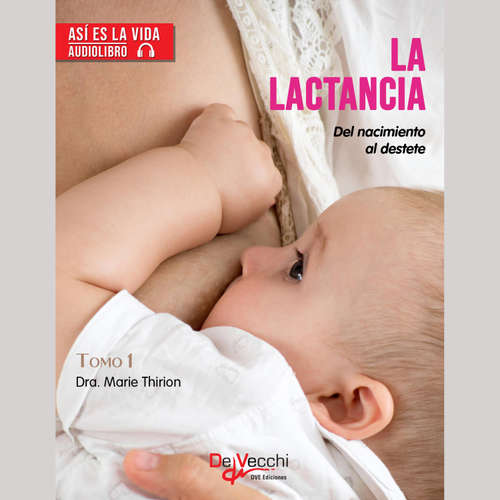 Audiolibro La lactancia. Volumen 1 - Marie Dra. Thirion - Male synthesized voice