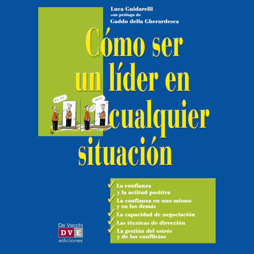 Audiolibro Cómo ser un líder en cualquier situación - Luca Guidarelli - Male synthesized voice