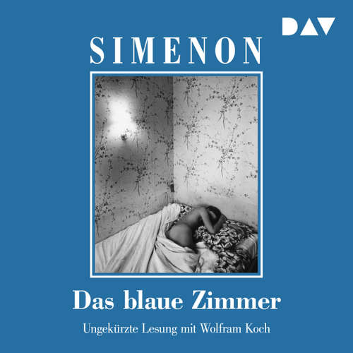 Hoerbuch Das blaue Zimmer - Georges Simenon - Wolfram Koch