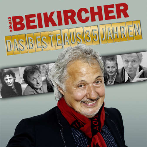 Hoerbuch Das Beste aus 35 Jahren - Konrad Beikircher - Konrad Beikircher Hoerbuch Das Beste aus 35 Jahren - Konrad Beikircher - Konrad Beikircher