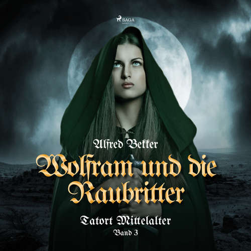 Wolfram und die Raubritter - Tatort Mittelalter, Band 3