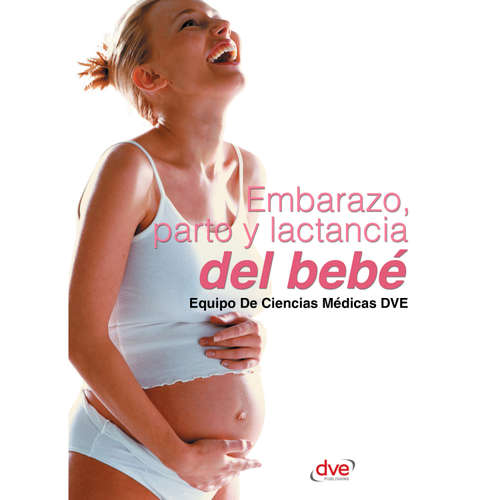 Audiolibro Embarazo, parto y lactancia del bebé - Equipo De Ciencias Médicas DVE - Male synthesized voice