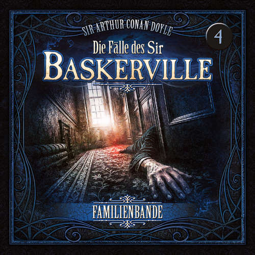 Hoerbuch Die Fälle des Sir Baskerville - Folge 4. Familienbande - Silke Walter - 