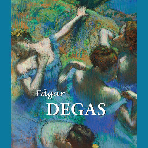 Livre audio Edgar Degas - Nathalia Brodskaya - Female synthesized voice
