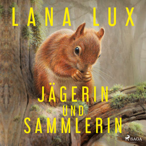 Hoerbuch Jägerin und Sammlerin - Lana Lux - Regula Grauwiller