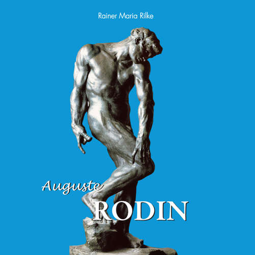 Audiobook Auguste Rodin - Rainer Maria Rilke - Male synthesized voice