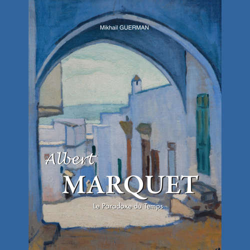 Livre audio Albert Marquet. Le Paradoxe du Temps - Mikhail Guerman - Female synthesized voice