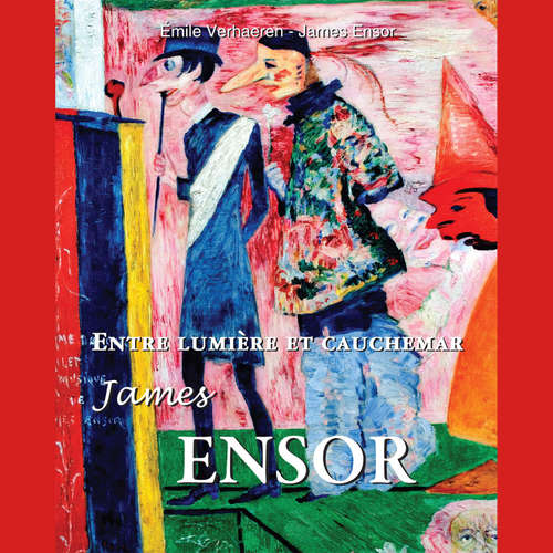 Livre audio Entre lumière et cauchemar James Ensor - Émile Verhaeren - Female synthesized voice