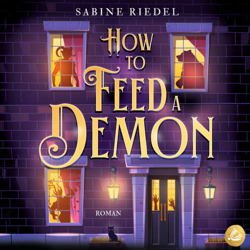 Hoerbuch How to Feed a Demon - Sabine Riedel - Saskia Geißler