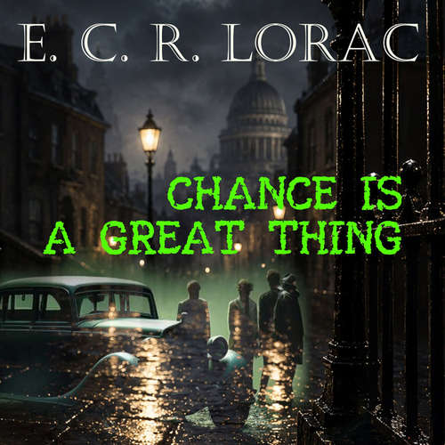 Audiobook Chance is a Great Thing - E. C. R. Lorac - Peter Coates