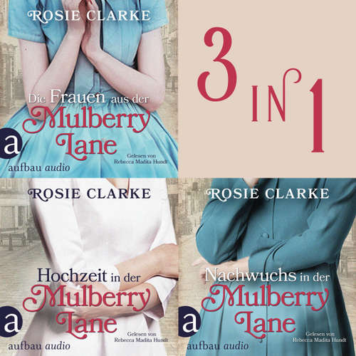 Hoerbuch Mulberry Lane Saga - Band 1-3 - Rosie Clarke - Rebecca Madita Hundt