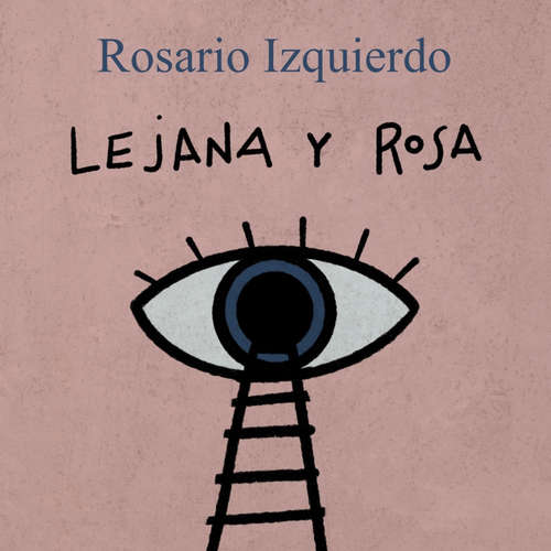 Audiolibro Lejana y rosa - Rosario Izquierdo - Marta García