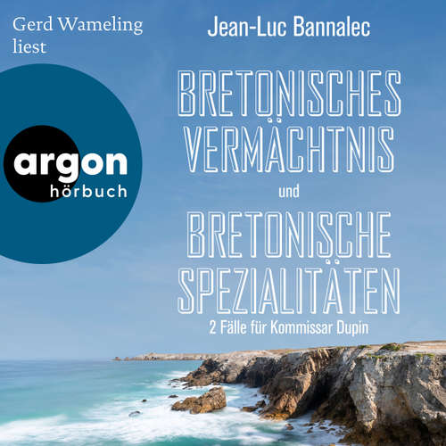 Hoerbuch Bretonisches Vermächtnis & Bretonische Spezialitäten - 2 Fälle für Kommissar Dupin - Jean-Luc Bannalec - Gerd Wameling