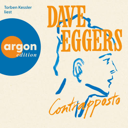 Hoerbuch Contrapposto - Dave Eggers - Torben Kessler