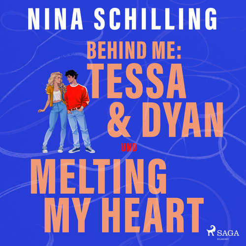 Hoerbuch Behind me: Tessa & Dyan und Melting my Heart - Nina Schilling - Svenja Pages
