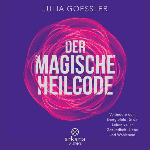 Hoerbuch Der Magische Heilcode - Julia Goessler - Lara Hoffmann
