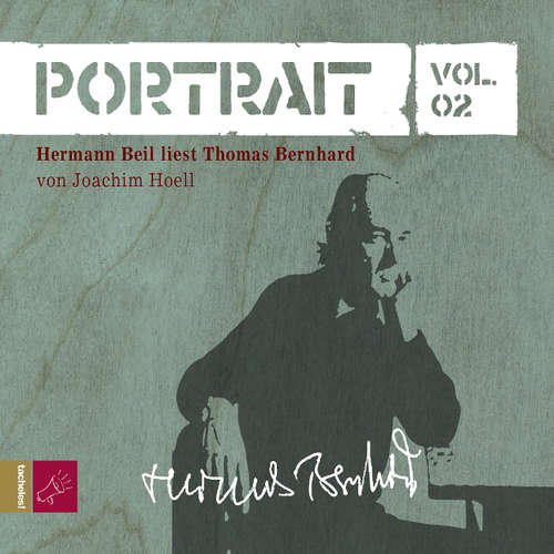 Hoerbuch Portrait: Thomas Bernhard (Vol. 02) - Joachim Hoell - Hermann Beil Hoerbuch Portrait: Thomas Bernhard (Vol. 02) - Joachim Hoell - Hermann Beil
