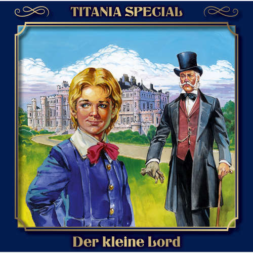 Hoerbuch Der kleine Lord (Titania Special Folge 2) - Frances H. Burnett - Friedrich Schoenfelder