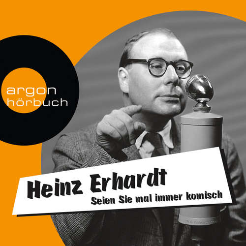 Hoerbuch Seien Sie mal immer komisch - Geschichten, Gedichte und Lieder - Heinz Erhardt - Heinz Erhardt