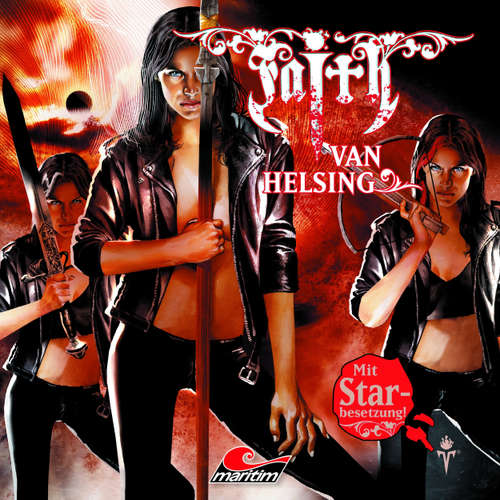 Hoerbuch Faith - The Van Helsing Chronicles, Folge 31: Faith Trinity - Simeon Hrissomallis - Anna Carlsson
