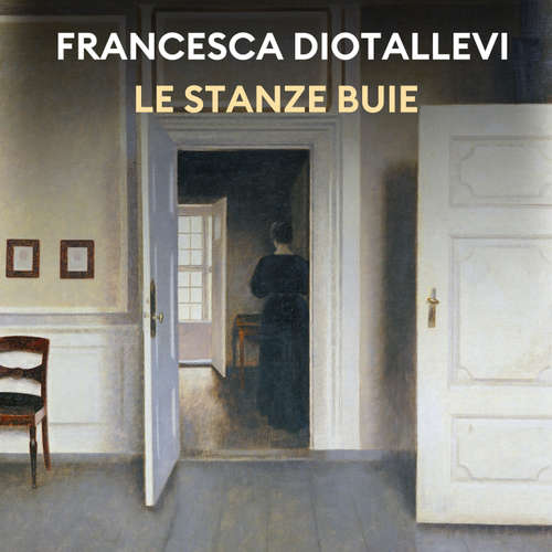 Audio libro Le stanze buie - Francesca Diotallevi - Letizia Bravi