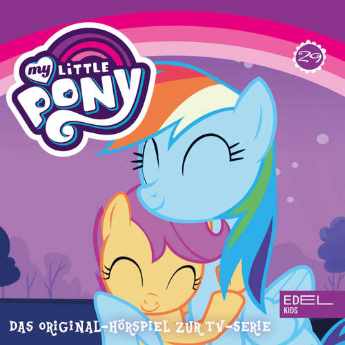 Hoerbuch Folge 29: Das Einhorn-Amulett/ Schlaflos in Ponyville (Das Original-Hörspiel zur TV-Serie) - Angela Strunck - Arianne Borbach