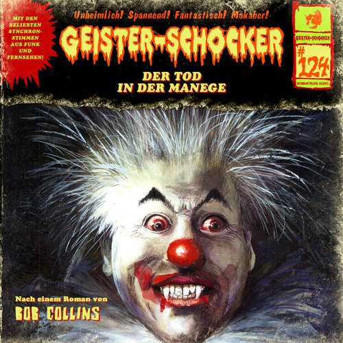 Hoerbuch Geister-Schocker, Folge 124: Der Tod in der Manege - Bob Collins - Helmut Gauss