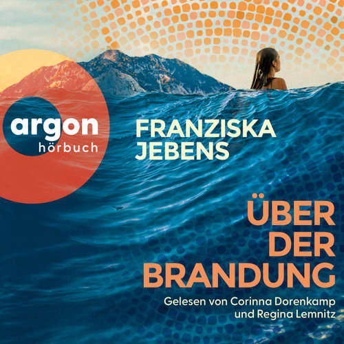 Hoerbuch Über der Brandung - Franziska Jebens - Corinna Dorenkamp