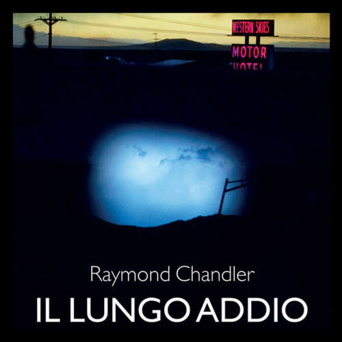Audio libro Il lungo addio - Raymond Chandler - Stefano Braschi