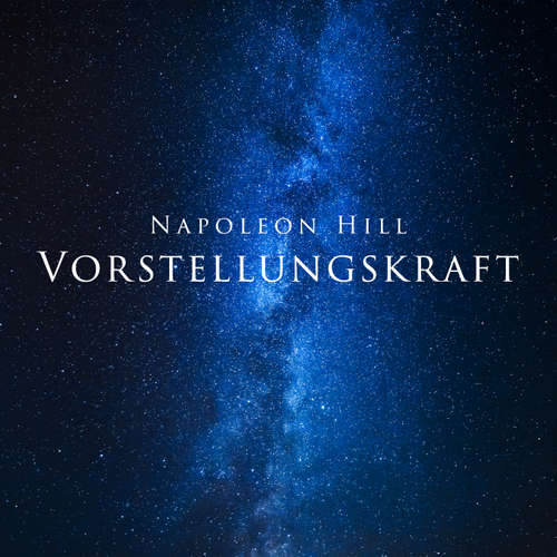 Hoerbuch Vorstellungskraft - Napoleon Hill - Herbert Schäfer