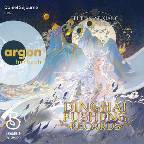 Hoerbuch Dinghai Fusheng Records. Buch 2 - Dinghai Fusheng Lu, Band 2 - Fei Tian Ye Xiang - Daniel Séjourné