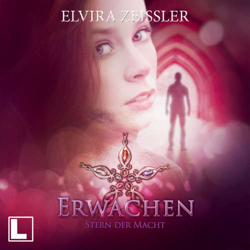 Hoerbuch Erwachen - Stern der Macht, Band 3 - Elvira Zeißler - Sarah Diener