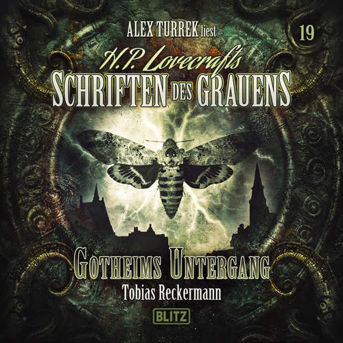 Hoerbuch H. P. Lovecrafts Schriften des Grauens - Folge 19: Gotheims Untergang - Tobias Reckermann - Alex Turrek