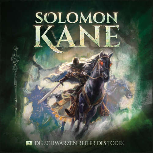 Hoerbuch Solomon Kane, Folge 7: Die schwarzen Reiter des Todes - Anton Serkalow - Konrad Bösherz