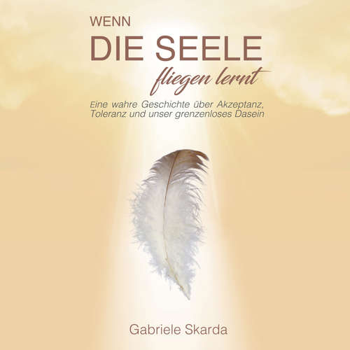 Hoerbuch Wenn die Seele fliegen lernt - Gabriele Skarda - Gabriele Misch