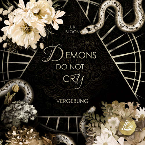 Hoerbuch Demons do not cry - Vergebung - J. K. Bloom - J. K. Bloom