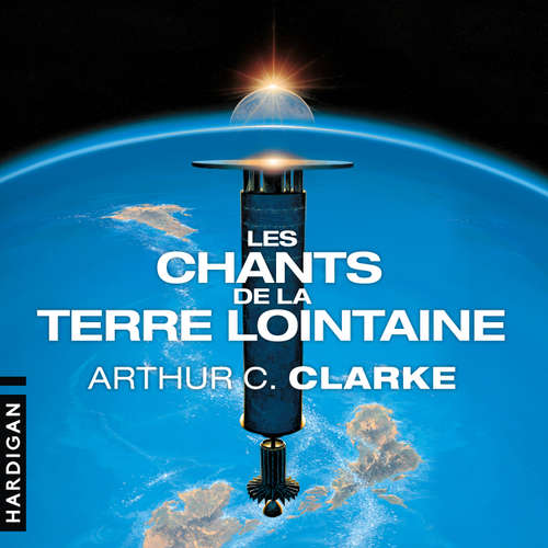 Livre audio Les Chants de la Terre lointaine - Arthur C. Clarke - Slimane-Baptiste Berhoun