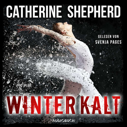 Hoerbuch Winterkalt - Julia Schwarz 3 - Catherine Shepherd - Svenja Pages Hoerbuch Winterkalt - Julia Schwarz 3 - Catherine Shepherd - Svenja Pages