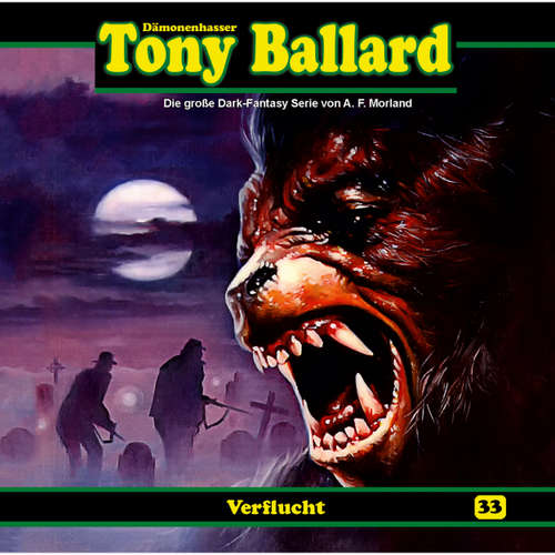 Hoerbuch Tony Ballard, Folge 33: Verflucht - A. F. Morland - Gerrit Schmidt-Foß
