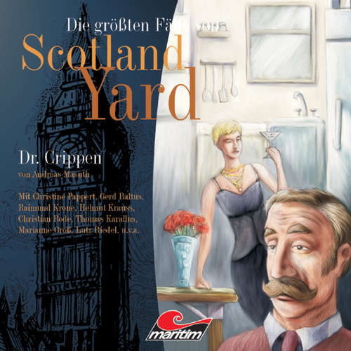 Hoerbuch Die größten Fälle von Scotland Yard, Folge 8: Dr. Crippen - Andreas Masuth - Peter Weis Hoerbuch Die größten Fälle von Scotland Yard, Folge 8: Dr. Crippen - Andreas Masuth - Peter Weis