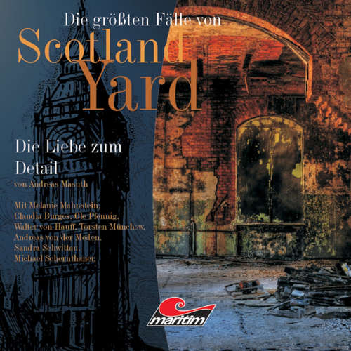 Hoerbuch Die größten Fälle von Scotland Yard, Folge 10: Die Liebe zum Detail - Andreas Masuth - Dietmar Wunder