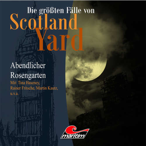 Hoerbuch Die größten Fälle von Scotland Yard, Folge 14: Abendlicher Rosengarten - Andreas Masuth - Tina Haseney
