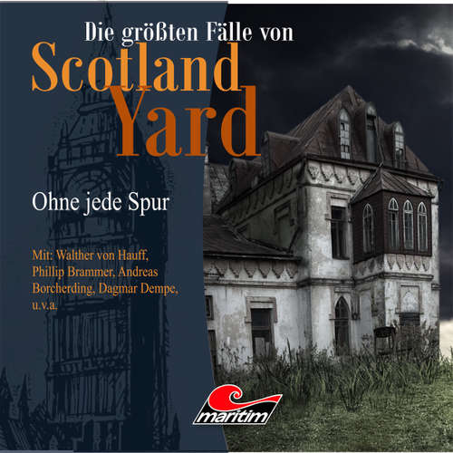 Hoerbuch Die größten Fälle von Scotland Yard, Folge 19: Ohne jede Spur - Andreas Masuth - Walter von Hauff Hoerbuch Die größten Fälle von Scotland Yard, Folge 19: Ohne jede Spur - Andreas Masuth - Walter von Hauff