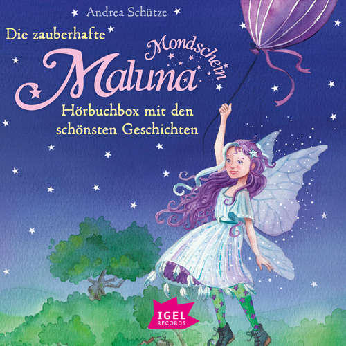 Hoerbuch Die zauberhafte Maluna Mondschein-Box mit den schönsten Geschichten - Andrea Schütze - Cathlen Gawlich