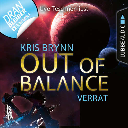 Hoerbuch Fallen Universe, Folge 2: Out of Balance - Verrat - Kris Brynn - Uve Teschner