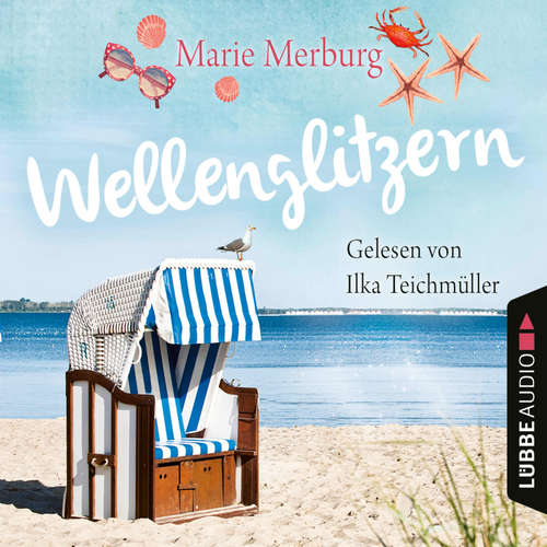 Hoerbuch Wellenglitzern - Rügen-Reihe, Teil 1 - Marie Merburg - Ilka Teichmüller